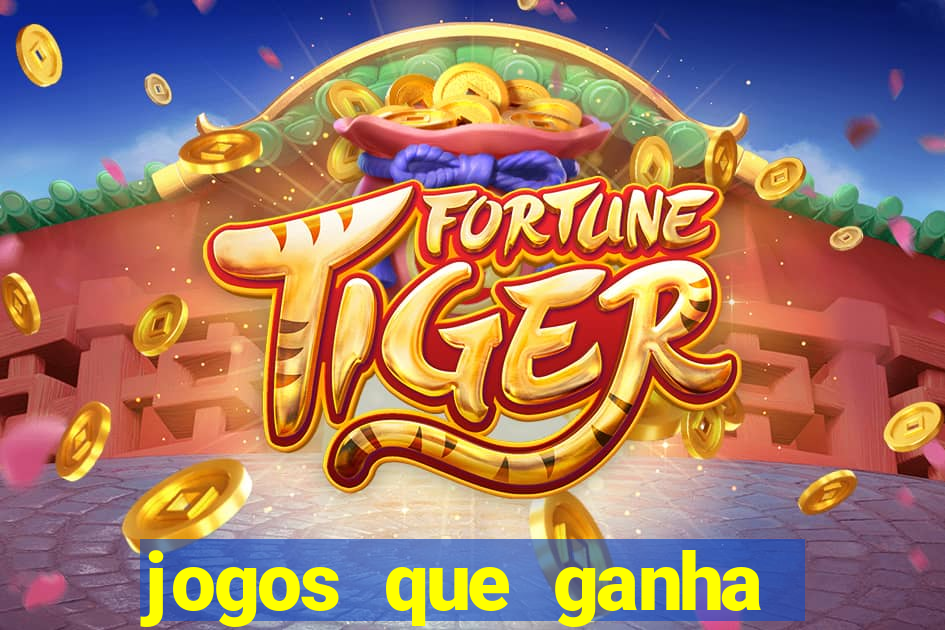 jogos que ganha dinheiro no cadastro